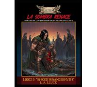 LA SOMBRA RENACE: LIBRO 2: "BORBTOB SANGRIENTO" (GOLIDHOS)