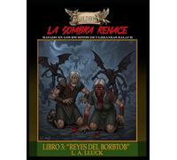 LA SOMBRA RENACE: LIBRO 3: "REYES DEL BORBTOB" (GOLIDHOS)