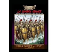 La Sombra Renace: LIBRO 4: "BORBTOB MALDITO" (GOLIDHOS)