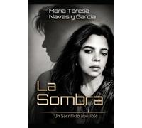 La Sombra: Un Sacrificio Invisible