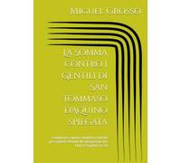 La Somma contro i Gentili di San Tommaso d'Aquino spiegata: Commento e guida completa capitolo per capitolo Volume III Spiegazione del Libro I: Capitoli 14-28 (La Somma contro i Gentili spiegata)