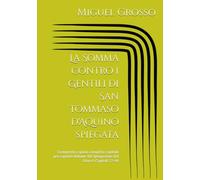 La Somma contro i Gentili di San Tommaso d'Aquino spiegata: Commento e guida completa capitolo per capitolo Volume VII Spiegazione del Libro I: Capitoli 72-96 (La Somma contro i Gentili spiegata)