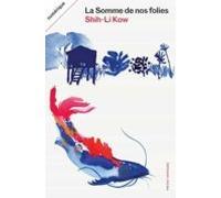 la somme de nos folies