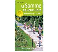 La Somme en roue libre: De la Source à la Baie