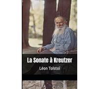 La Sonate à Kreutzer: Léon Tolstoï (French Edition)