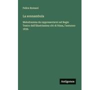 La sonnambula: Melodramma da rappresentarsi nel Regio Teatro dell'illustrissima citt di Nizza, l'autunno 1839.