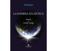 La sonrisa Atlántica: Poesías y cuentos contigo
