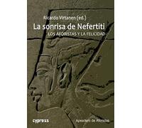LA SONRISA DE NEFERTITI: Los aforistas y la felicidad (APEADERO DE AFORISTAS)