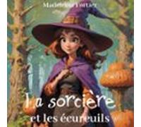 La Sorcière Et Les Écureuils (audiolibro)