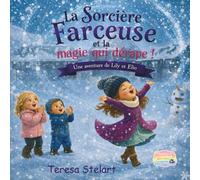 La Sorcière Farceuse et la Magie qui Dérape: Une aventure de Lily et Elio