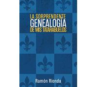La sorprendente genealogía de mis tatarabuelos