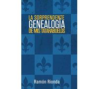 La sorprendente genealogía de mis tatarabuelos
