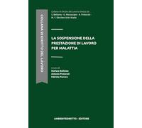 LA SOSPENSIONE DELLA PRESTAZIONE DI LAVORO PER MALATTIA (Diritto del Lavoro)