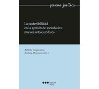 La sostenibilidad en la gestión de sociedades: nuevos retos jurídicos (Persona Jurídica)