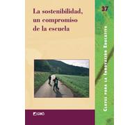 La sostenibilidad, un compromiso de la escuela: 037 (Claves para la Innovación Educativa)