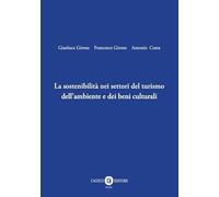 La sostenibilità nei settori del turismo dell’ambiente e dei beni culturali