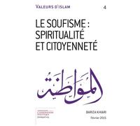 La soufisme: spiritualité et citoyenneté: Volume 4 (Valeurs d'Islam)