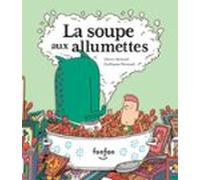 La Soupe Aux Allumettes (audiolibro)