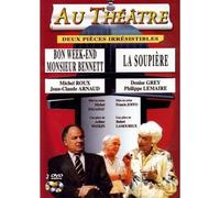 La soupière + Bon week-end Monsieur Benette - Collection "Au théâtre"