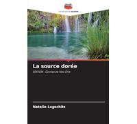 La source dorée: ÉDITION : Contes de fées Erle