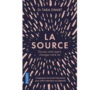 La Source: Ouvrez votre esprit, changez votre vie