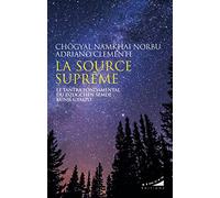 La source suprême: Le tantra fondamental du dzogchen semdé : künjé gyalpo