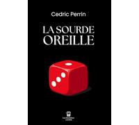 La sourde oreille: Thriller politique et psychologique au cœur du pouvoir