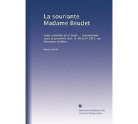 La souriante Madame Beudet: tragi-comédie en 2 actes ... représentée pour la première fois, le 16 avril 1921, au Nouveau-théâtre