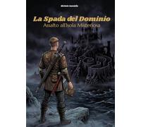 La Spada del Dominio: Assalto all'Isola Misteriosa