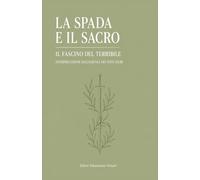 LA SPADA E IL SACRO: La violenza nelle tradizioni religiose: un confronto - Perché la Bibbia e il Corano non smettono di parlarci - Guida per una ... e integrata (Religione e Spiritualità)