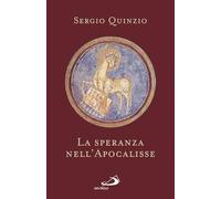 La speranza nell'Apocalisse (Le ragioni della speranza)