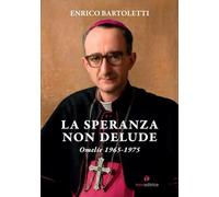 La speranza non delude. Omelie 1965-1975 (Parola e preghiera)