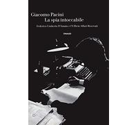 La spia intoccabile. Federico Umberto D'Amato e l'Ufficio Affari Riservati (Einaudi. Storia)