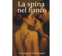 La spina nel fianco: Storia di una rinascita femminile karmica