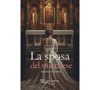 La sposa del marchese: [un emozionante romance storico Land Editore] (Land Origins: tutti i classici del romance)