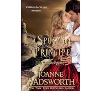 La Sposa del Principe: Un Romanzo Regency: 5 (Spose Della Reggenza)