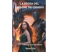 La sposa del Signore dei Draghi: Il destino di una principessa