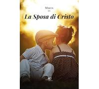 La sposa di Cristo (Chronos. Autobiografie di cittadini)