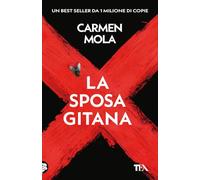 La sposa gitana. Il primo caso dell'ispettrice Elena Blanco (TEA hit)