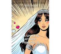 La sposa in ritardo prima del sì (Ruby Ink Comics)