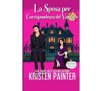 La Sposa per Corrispondenza del Vampiro: Nocturne Falls (Nocturne Falls Italiano)