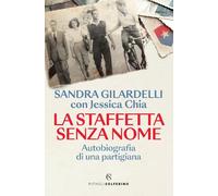 La staffetta senza nome. Autobiografia di una partigiana (Ritagli)