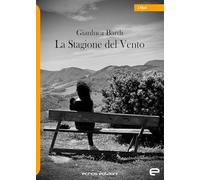 La stagione del vento (I fiori)