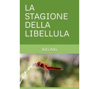 LA STAGIONE DELLA LIBELLULA
