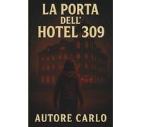 La Stanza 309 - L’Hotel che Non Doveva Esistere: HORROR