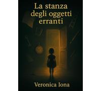 La stanza degli oggetti erranti