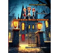 La Stanza Delle Bambole: Mistero illustrato per bambini