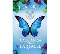 La stanza delle farfalle (I tascabili di Lucinda Riley)