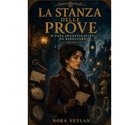 La Stanza delle Prove: 8 casi investigativi da risolvere