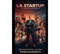 La Startup: Where Code Betrays, Lovers Lie & $15M Disappears (The Patterns Nobody Discusses in Retrospectives)